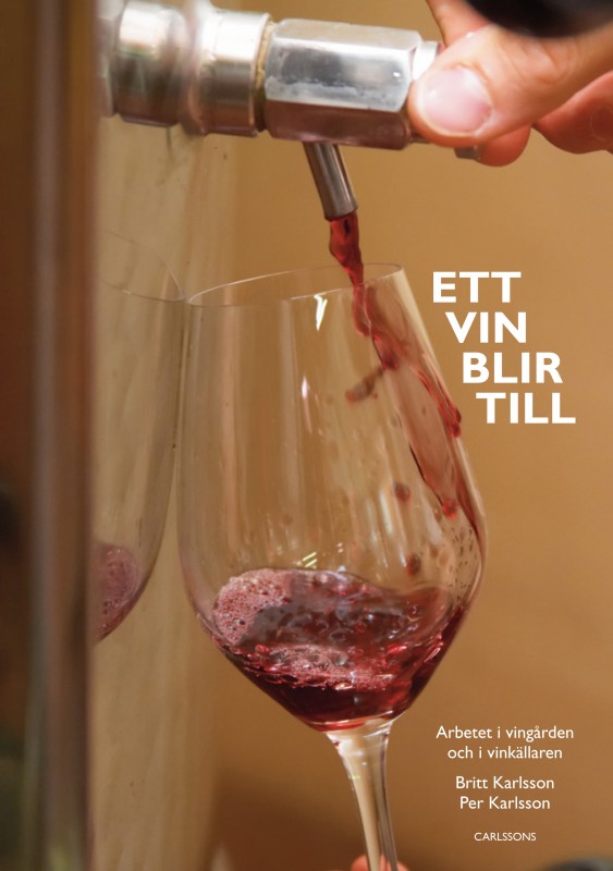 Ett vin blir till, omslag / The Creation of a Wine, cover Ett vin blir till, omslag / The Creation of a Wine, cover